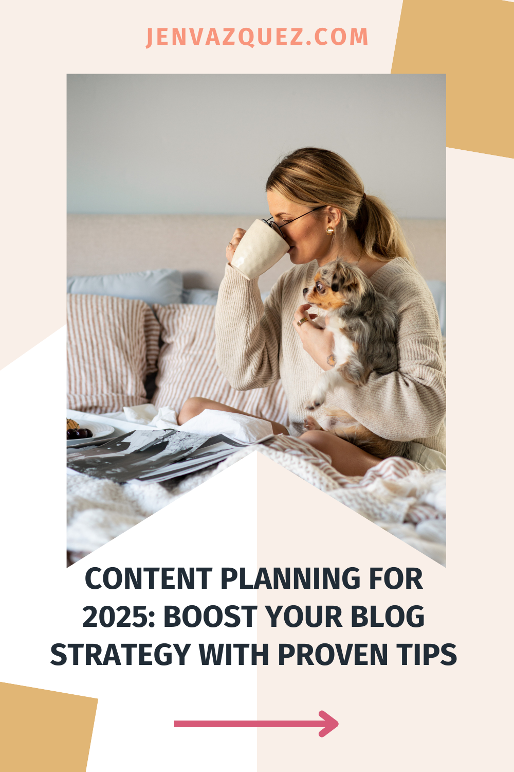 Content Planning for 2025_ Boost Your Blog Strategy with Proven Tips By Jen Vazquez Media