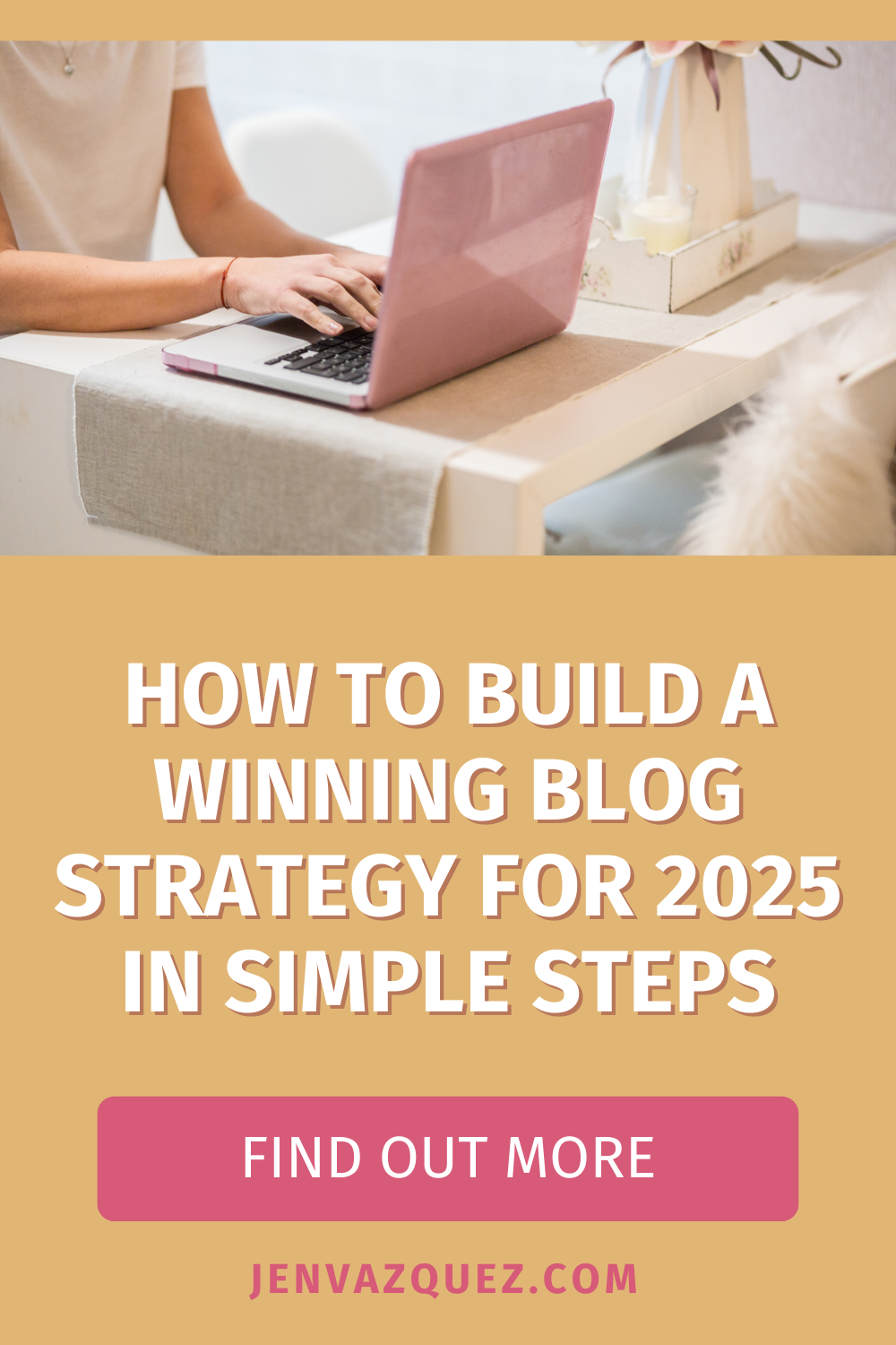 How to Build a Winning Blog Strategy for 2025 in Simple Steps By Jen Vazquez Media