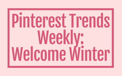 Pinterest Trends Weekly: Welcoming Winter