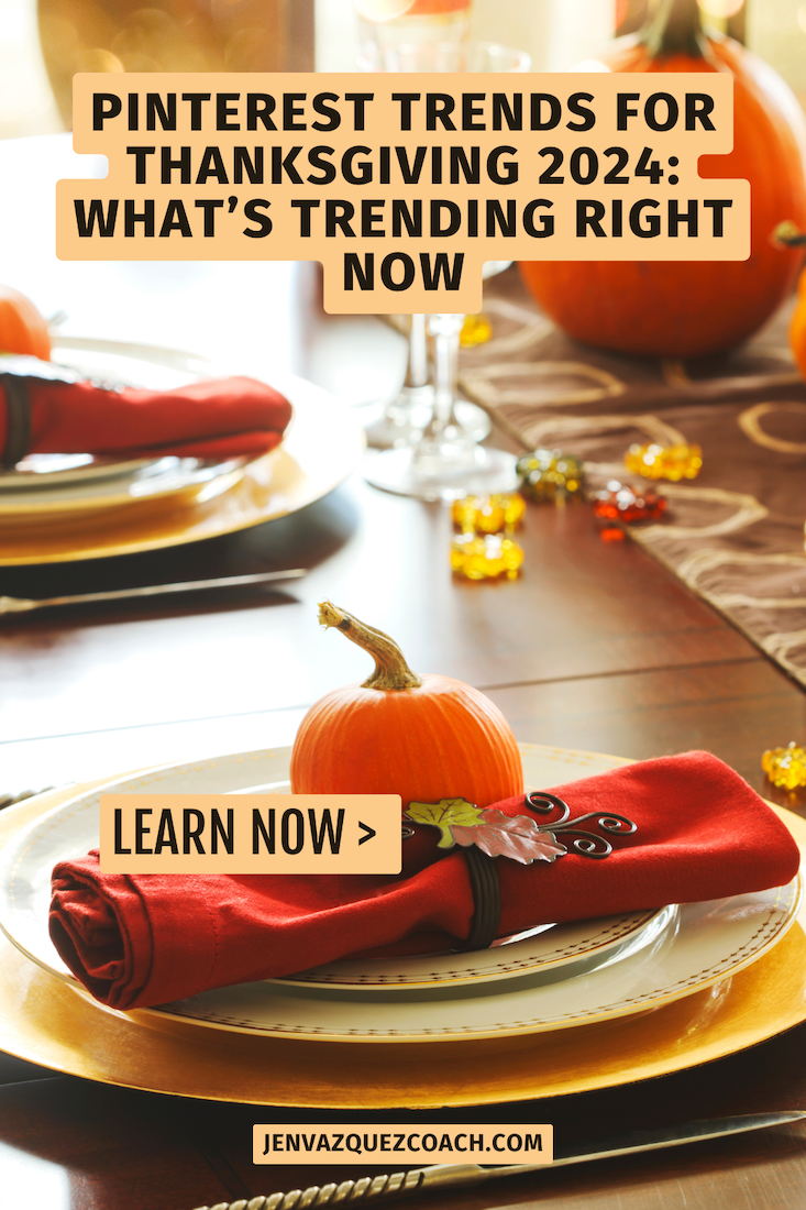 Pinterest Trends for Thanksgiving 2024_ What’s Trending Right Now By Jen Vazquez Media