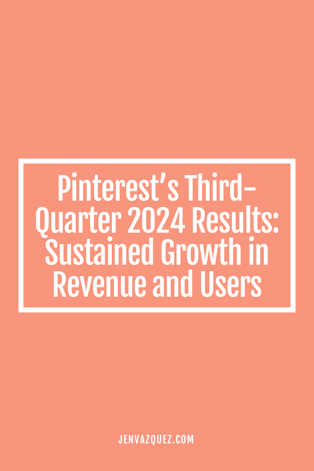 Pinterest’s Third-Quarter 2024 Results: Sustained Growth in Revenue and Users