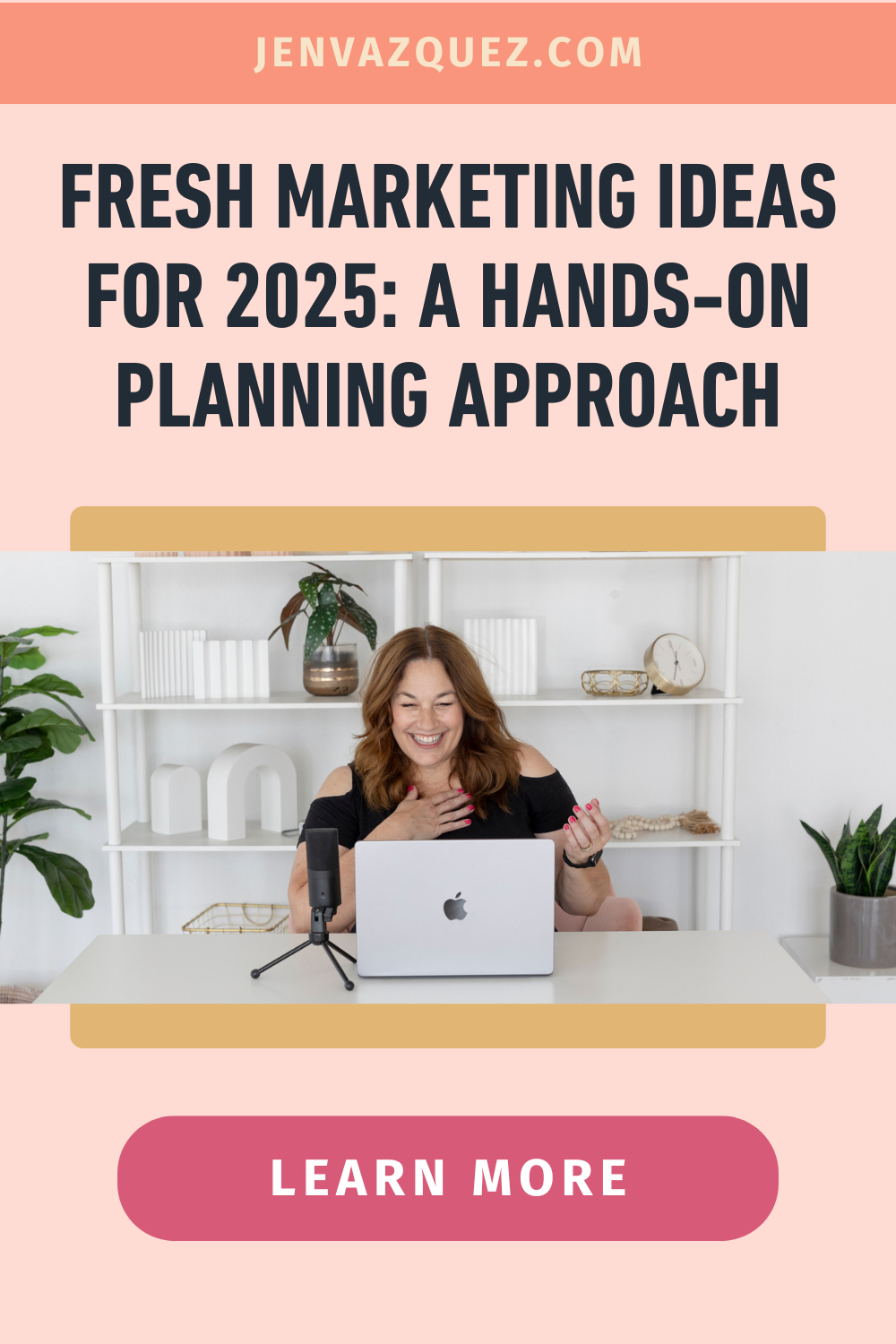 women at a desk in black talking to an apple macbook pro and podcast microphone and words: Fresh Marketing Ideas for 2025_ A Hands-On Planning Approach_ by Jen Vazquez Media Pins