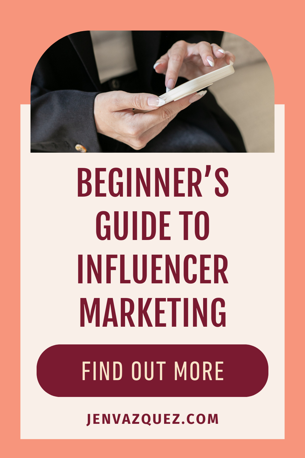 Pinterest Pin with text: Beginner’s Guide to Influencer Marketing on Marketing Strategy Academy Podcast with host Jen Vazquez