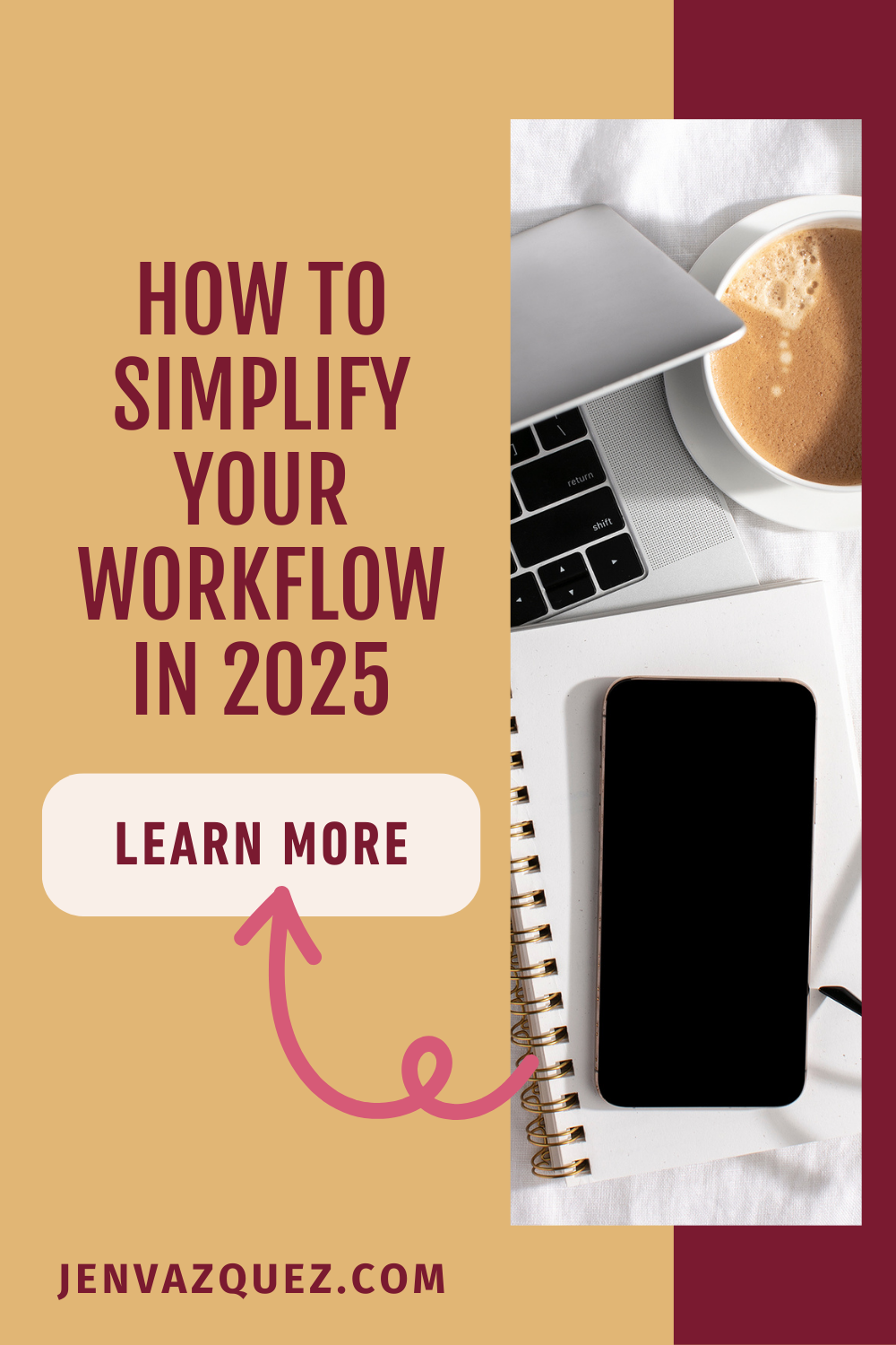 Pinterest pin with text: How to Simplify Your Workflow in 2025 on the Marketing Duo Podcast with hosts Cinthia Pacheco of Digital Bloom IQ and Jen Vazquez of Jen Vazquez Media