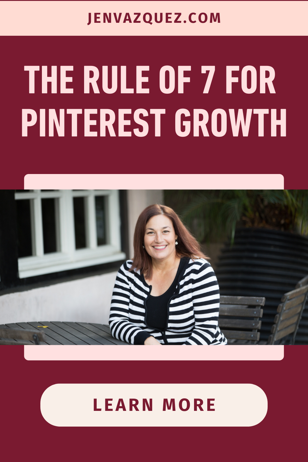 Pinterest Pin with text: The Rule of 7 for Pinterest Growth by Jen Vazquez of Jen Vazquez Media Pinterest Manager