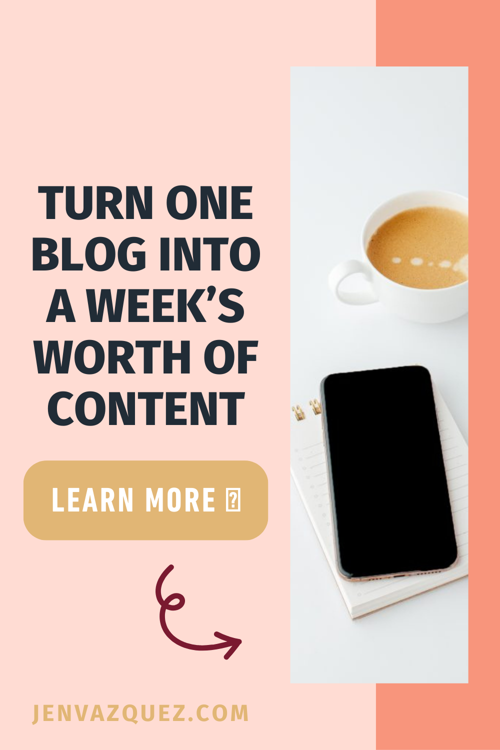 Pinterest pin with words: Turn One Blog Into a Week’s Worth of Content on marketing strategy academy podcast with host Jen Vazquez of Jen Vazquez Media